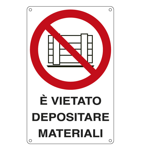 Cartello Segnalatore – È Vietato Depositare Materiali – Alluminio