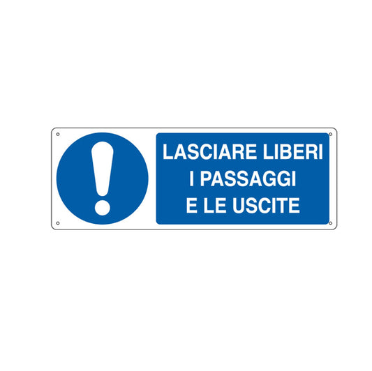 CARTELLO SEGNALATORE - LASCIARE LIBERI I PASSAGGI E LE USCITE