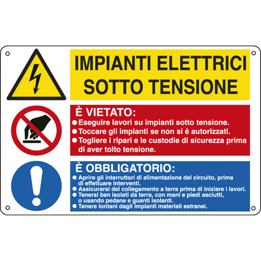 CARTELLO SEGNALATORE MULTISIMBOLO - IMPIANTI ELETTRICI SOTTO TENSIONE/E' VIETATO…/E' OBBLIGATORIO…